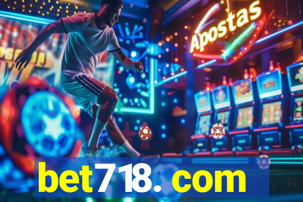 bet718. com